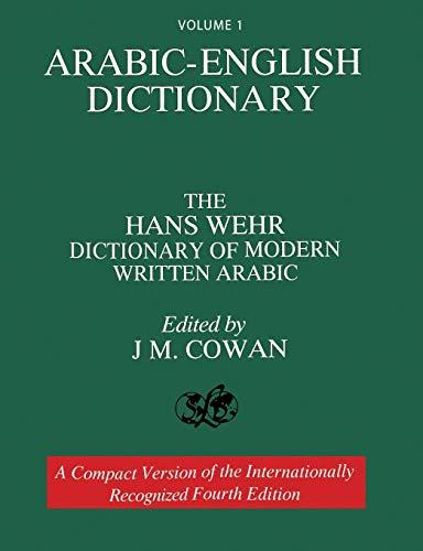 Volume 1: Arabic-English Dictionary: The Hans Wehr Dictionary of Modern Written Arabic. Fourth Edition.