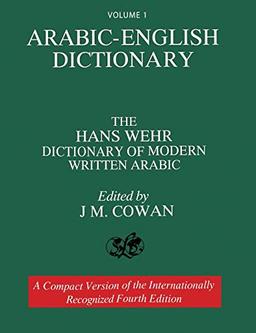 Volume 1: Arabic-English Dictionary: The Hans Wehr Dictionary of Modern Written Arabic. Fourth Edition.