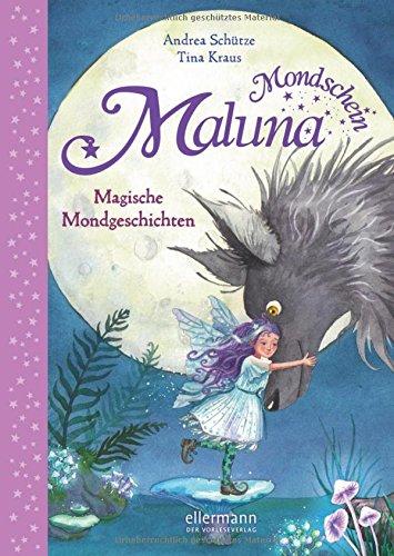 Maluna Mondschein - Magische Mondgeschichten