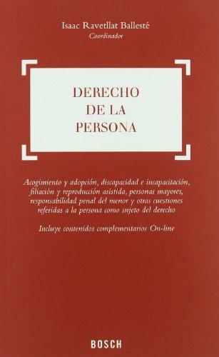 Derecho de la Persona. Acogimiento y adopción, discapacidad e incapacitación, filiación y reproducción asistida, personas mayores, responsabilidad ... a la persona como sujeto del derecho.