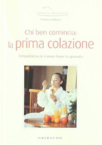 Chi ben comincia: la prima colazione