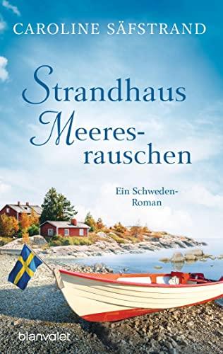 Strandhaus Meeresrauschen: Ein Schweden-Roman