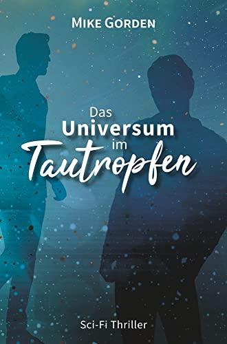 Das Universum im Tautropfen: Gay Science Fiction