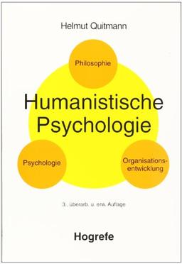 Humanistische Psychologie: Psychologie, Philosophie, Organisationsentwicklung