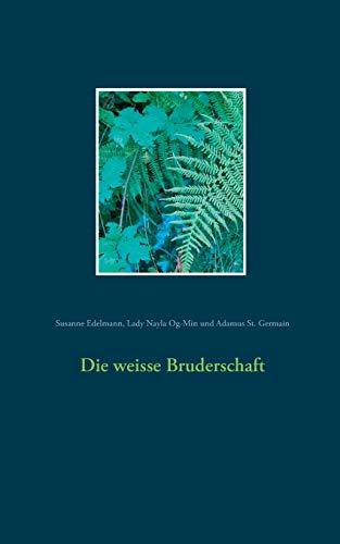 Die weisse Bruderschaft