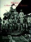 Agustin V. Casasola: Mexico: The Revolution and Beyond