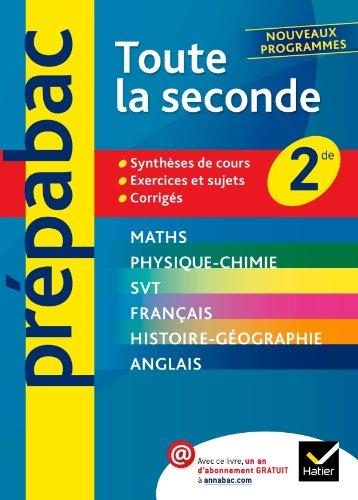 Toute la seconde : synthèses de cours, exercices et sujets, corrigés : nouveaux programmes