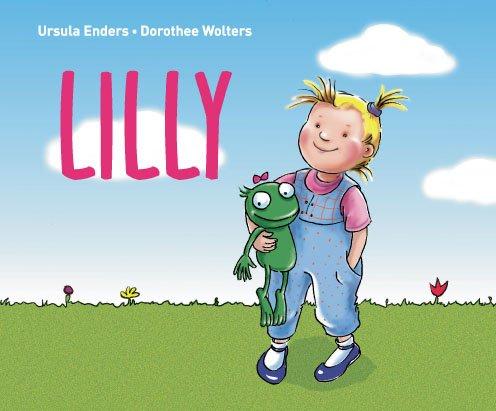 Lilly: Ein Bilderbuch über kindliche Gefühle für Mädchen