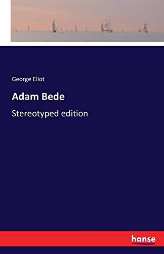 Adam Bede: Stereotyped edition