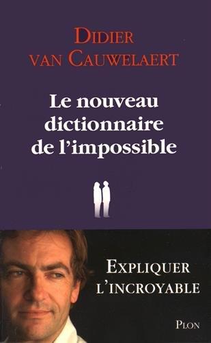 Le nouveau dictionnaire de l'impossible