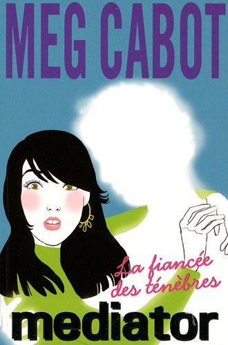 Mediator. Vol. 4. La fiancée des ténèbres