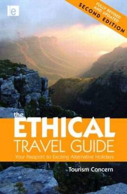 The Ethical Travel Guide: Your Passport to Exciting Alternative Holidays