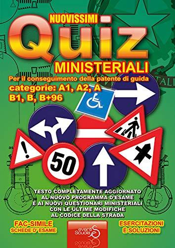 Libri - Nuovissimi Quiz Ministeriali Per Il Conseguimento Della Patente Di Guida Categorie: A1, A2, A, B1, B, B (1 BOOKS)