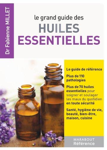 Le grand guide des huiles essentielles