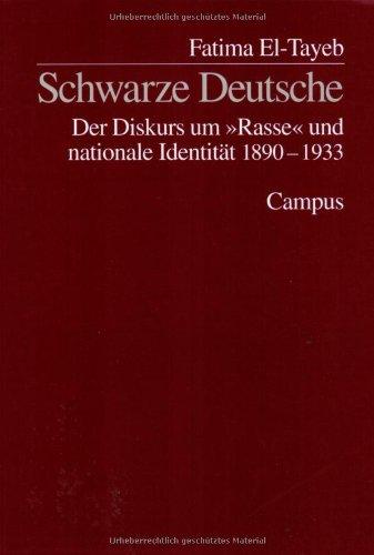 Schwarze Deutsche: Der Diskurs um »Rasse« und nationale Identität 1890-1933