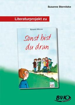 Literaturprojekt Sonst bist du dran: 4.-6. Klasse