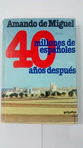 40 millones de espanoles 40 anos despues (Dimensiones hispanicas ; 9) (Spanish Edition)