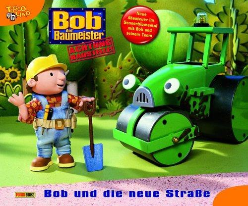 Bob der Baumeister, Geschichtenbuch, Bd. 32: Bob und die neue Straße