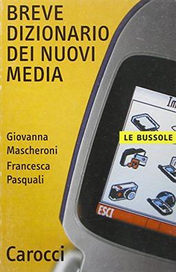 Breve dizionario dei nuovi media (Le bussole)