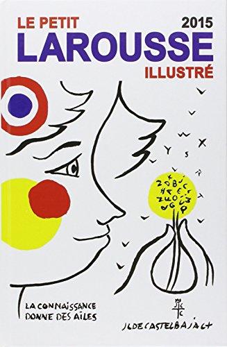 Le petit Larousse illustré 2015