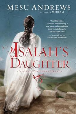 Isaiah's Daughter: A Novel of Prophets and Kings