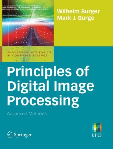 Principles of Digital Image Processing: Advanced Methods (Undergraduate Topics in Computer Science)