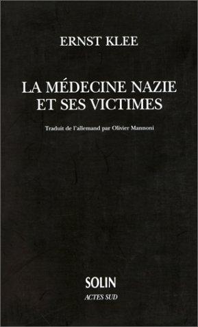 La médecine nazie et ses victimes