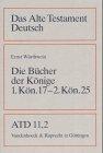 Die Bücher der Könige. II. Teil: 1. Kön. Kapitel 17 - 2. Kön. Kapitel 25: Das Alte Testament Deutsch (ATD), Tlbd.11/2, Die Bücher der Könige (Das Alte Testament Deutsch. Atd. Kartonierte Ausgabe)