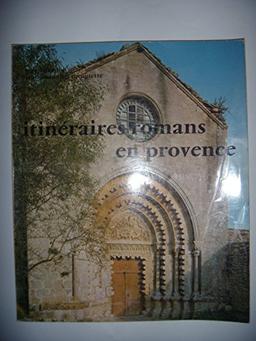 Itinéraires romans en Provence (Les Travaux des Mois)