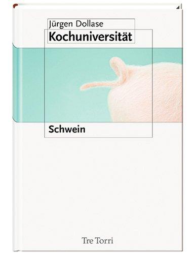 Die Kochuniversität Bd. 2: Schwein