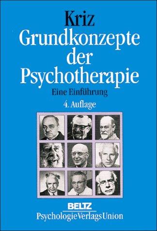 Grundkonzepte der Psychotherapie. Eine Einführung