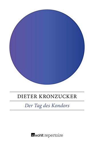 Der Tag des Kondors: Von Kuba bis Brasilien: Die politische Biographie eines Kontinents