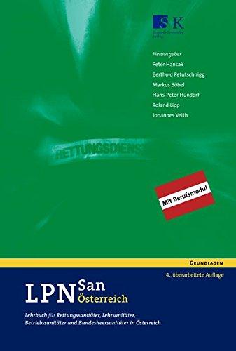 LPN-San Österreich: Lehrbuch für Rettungssanitäter, Lehrsanitäter, Betriebssanitäter und Bundesheersanitäter in Österreich