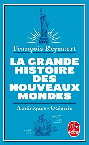 La grande histoire des nouveaux mondes