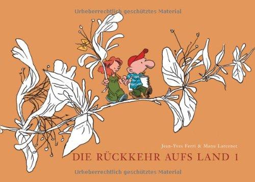 Die Rückkehr aufs Land 01: Das wahre Leben. Zukunftspläne: BD 1