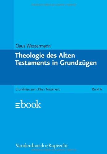 Grundrisse zum Alten Testament, Bd.6, Theologie des Alten Testaments in Grundzügen