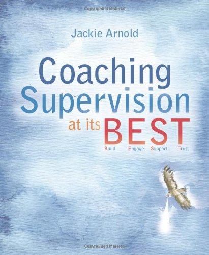 Coaching Supervision at Its BEST: Build, Engage, Support, Trust