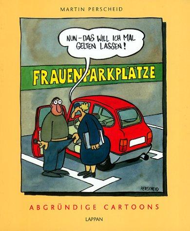 Nun, das will ich mal gelten lassen: Abgründige Cartoons