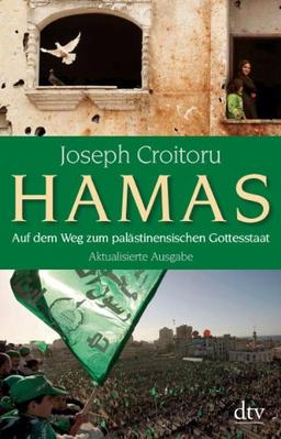 Hamas: Auf dem Weg zum palästinensischen Gottesstaat Aktualisierte Ausgabe