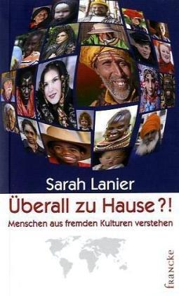 Überall zu Hause?!: Menschen aus fremden Kulturen verstehen