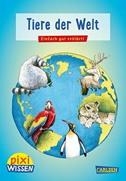 Pixi Wissen 42: VE 5 Tiere der Welt: Einfach gut erklärt! | Allgemeinwissen für Grundschulkinder. (42)