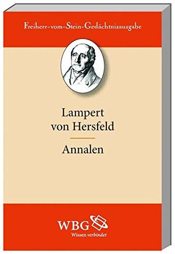 Annalen (Freiherr vom Stein - Gedächtnisausgabe. Reihe A: Ausgewählte Quellen zur deutschen Geschichte des Mittelalters)