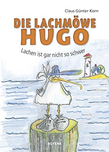 Die Lachmöwe Hugo: Lachen ist gar nicht so schwer