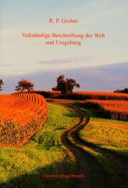 Vollständige Beschreibung der Welt und Umgebung