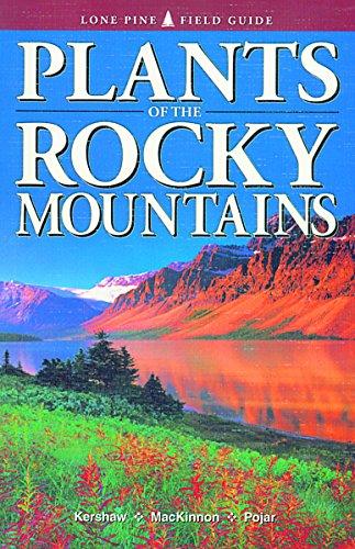 Plants of the Rocky Mountains: A Field Guide (Lone Pine Field Guide)