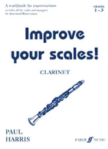 Improve Your Scales! Clarinet: Grade 1-3 (Faber Edition)