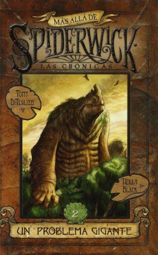 UN PROBLEMA GIGANTE: MAS ALLA DE LAS CRÓNICAS DE SPIDERWICK (VOL. 2 TRILOGIA) (ESCRITURA DESATADA, Band 0)