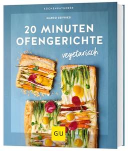 20 Minuten Ofengerichte vegetarisch (GU Küchenratgeber)