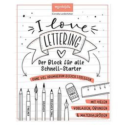 I Love Lettering: Der Block für alle Schnell-Starter (monbijou)