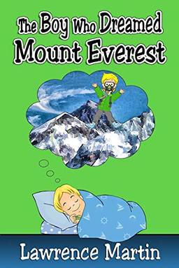 The Boy Who Dreamed Mount Everest